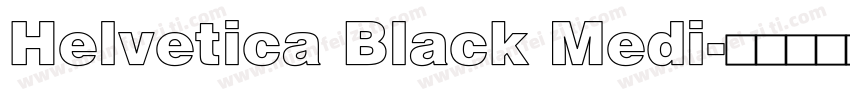 Helvetica Black Medi字体转换